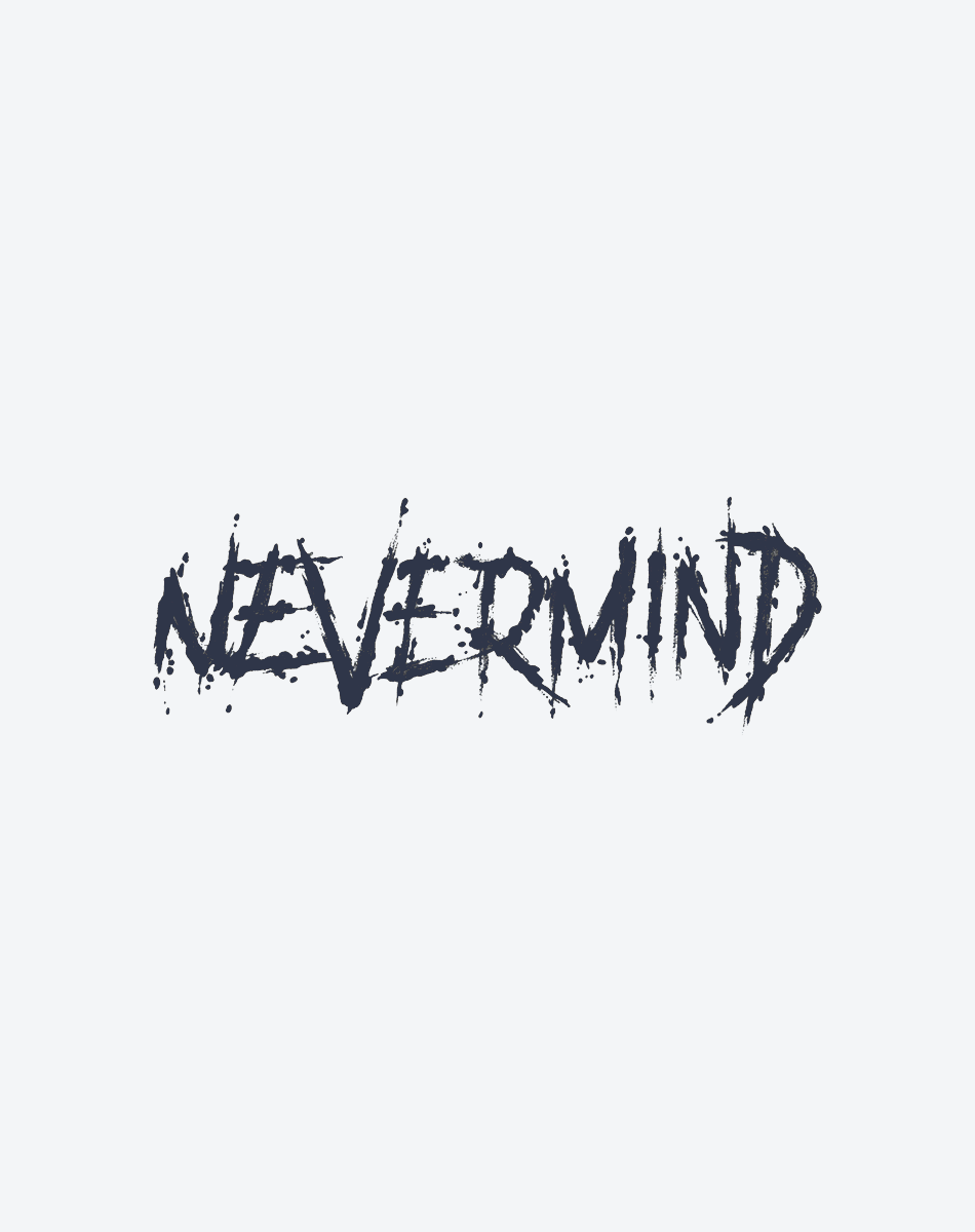 Never Mind