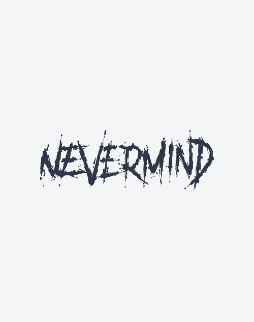 Never Mind