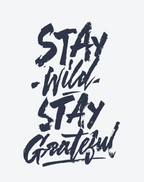 Stay Wild, Stay Grateful English tattoo