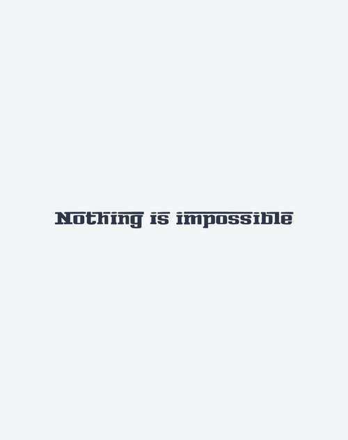 NICHTS IST UNMÖGLICH