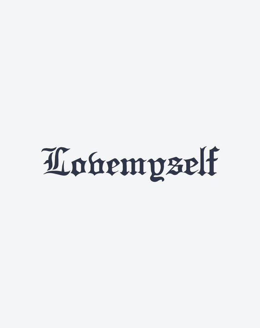 LOVE MYSELF
