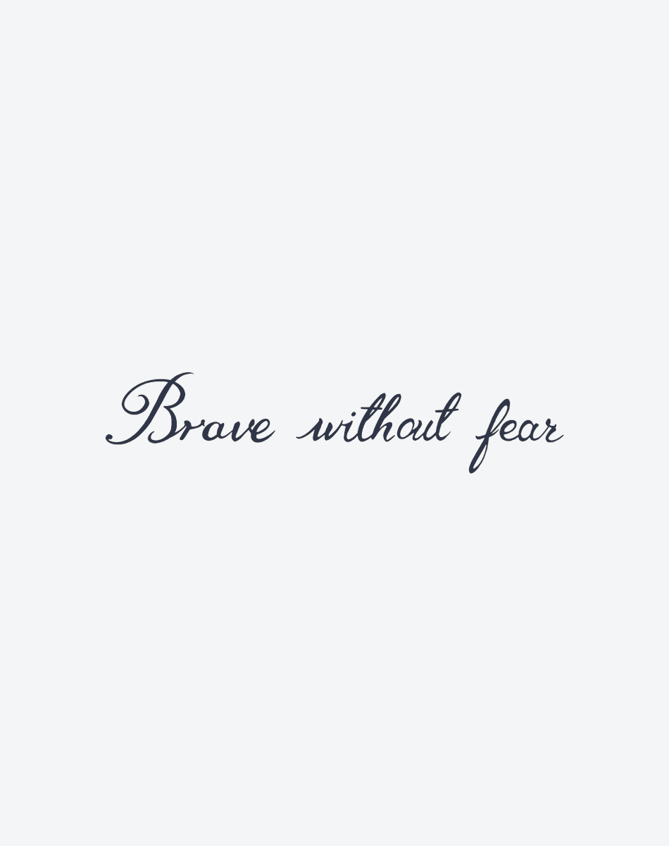 Brave without fear