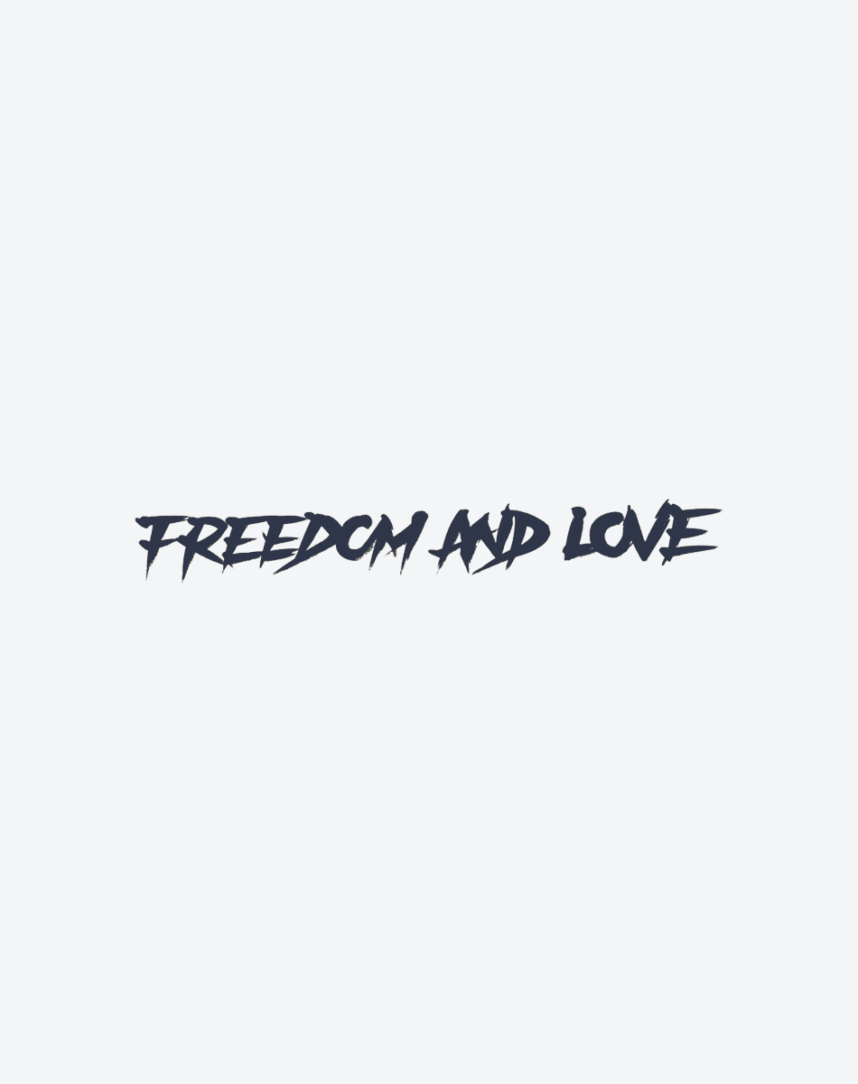 FREEDOM and LOVE